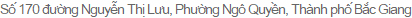 S? 170 ??ng Nguy?n Th? L?u, Ph??ng Ngo Quy?n, Thanh ph? B?c Giang
